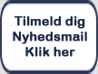 Klik her for nyhedsmail.